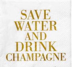 Servietter Save water and drink champagne