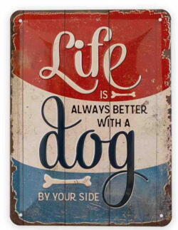 Emaljeskilt LIFE IS BETTER WITH A DOG